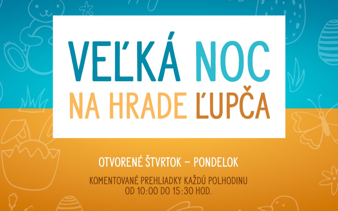 Veľká noc na hrade Ľupča